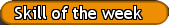 Skill of the week